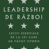 Leadership de razboi | Andrew Roberts