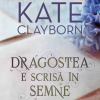 Dragostea e scrisa in semne | Kate Clayborn