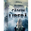 Cadere libera | Jessica Barry