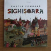 Cartea comoara. Sighisoara | Zagoni Balint, Janosi Andrea