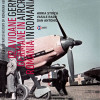 Avione germane in Romania - Istoria ilustrata a aeronauticii romane. Volumul 4 | Horia Stoica, Vasile Radu
