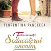 Seducatorul anonim | Florentina Pandelea