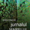 Jurnalul marelui Alexandru | Rodica Enache