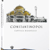 Constantinopol. Capitala Bizantului | Jonathan Harris
