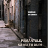 Pamantule, sa nu fii dur! | Menno Wigman