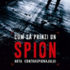 Cum sa prinzi un spion | James M. Olson