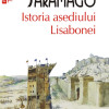 Istoria asediului Lisabonei | Jose Saramago