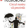 Circul nostru va prezinta: | Lucian Dan Teodorovici
