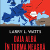 Oaia alba in turma neagra | Larry Watts