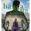 Banca iubirii noastre | Saskia Sarginson