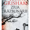 Ziua razbunarii | John Grisham