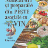 Mancaruri si preparate din peste asortate cu vin | 