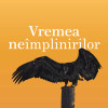 Vremea neimplinirilor | Bronisslaw Wildstein