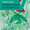 Posibilitatea altruismului | Thomas Nagel