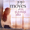 Eu, si totusi alta | Jojo Moyes