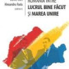 Romania intre lucrul bine facut si Marea Unire | Alexandru Radu, Daniel Buti