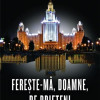 Fereste-ma, Doamne, de prieteni. Razboiul clandestin al blocului sovietic cu Romania | Larry L. Watts