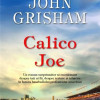 Calico Joe | John Grisham