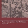 Mica enciclopedie a Marelui Razboi (1914–1918) | Mihai Manea, Mirela Popescu, Doru Dumitrescu
