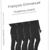 Problema umana | Francois Emmanuel
