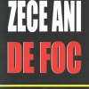 Zece ani de foc - O cronica a Basarabiei 1990-2000 | Mircea Radu Iacoban