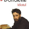 Idiotul | Feodor Mihailovici Dostoievski