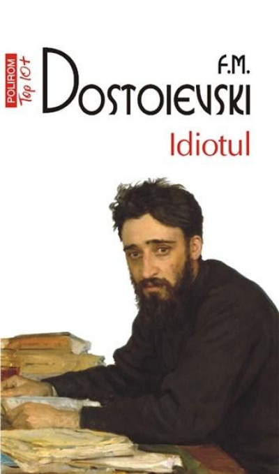 Idiotul | Feodor Mihailovici Dostoievski