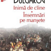 Inima de ciine. Insemnari pe mansete | Mihail Bulgakov