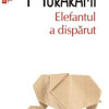 Elefantul a disparut | Haruki Murakami