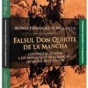 Falsul Don Quijote de la Mancha | Alonso Fernandez de Avellaneda