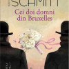 Cei doi domni din Bruxelles | Eric-Emmanuel Schmitt