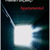 Apartamentul | Hakan Bicakci