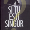 Si tu esti singur? | Aurelian Silvestru