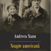 Noapte americana | Andreea Nanu